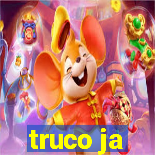 truco ja